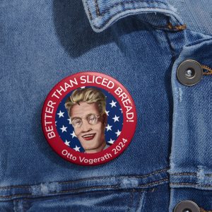 Better Than Sliced Bread 2024 Campaign Pin